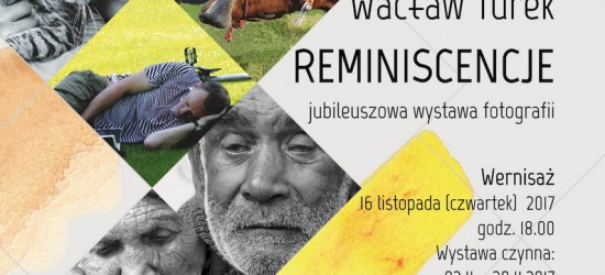 RCKP: “Reminiscencje” czyli Wystawa jubileuszowa Wacława Turka